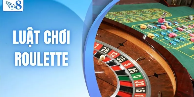 Luật Chơi Roulette O8 – Hướng Dẫn Chi Tiết Cách Trả Thưởng 4 luật chơi roulette